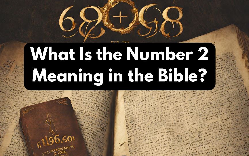 What Is the Number 2 Meaning in the Bible?