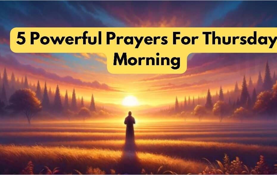 5 Powerful Prayers For Thursday Morning