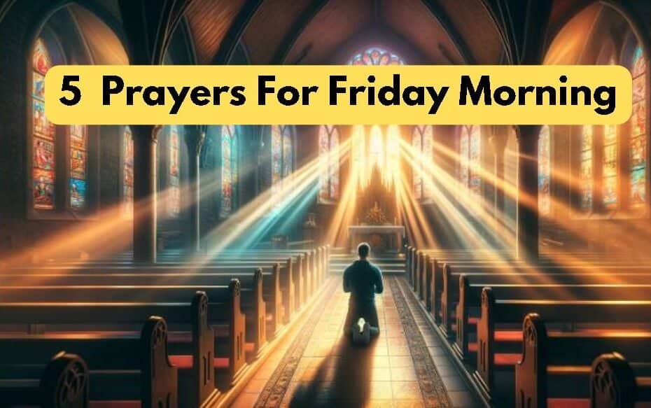 5  Prayers For Friday Morning