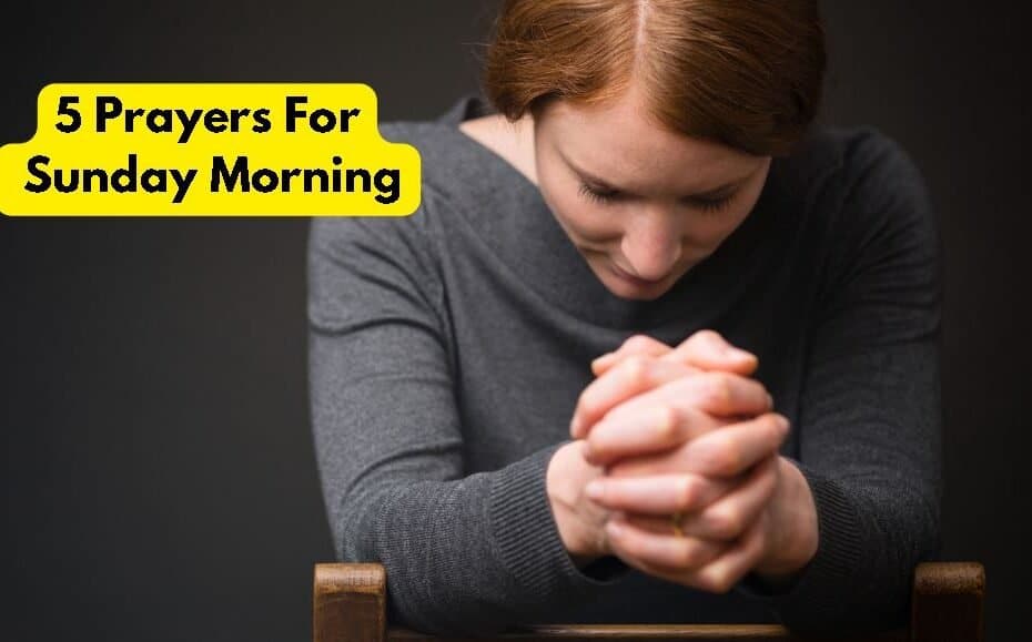 5 Prayers For Sunday Morning