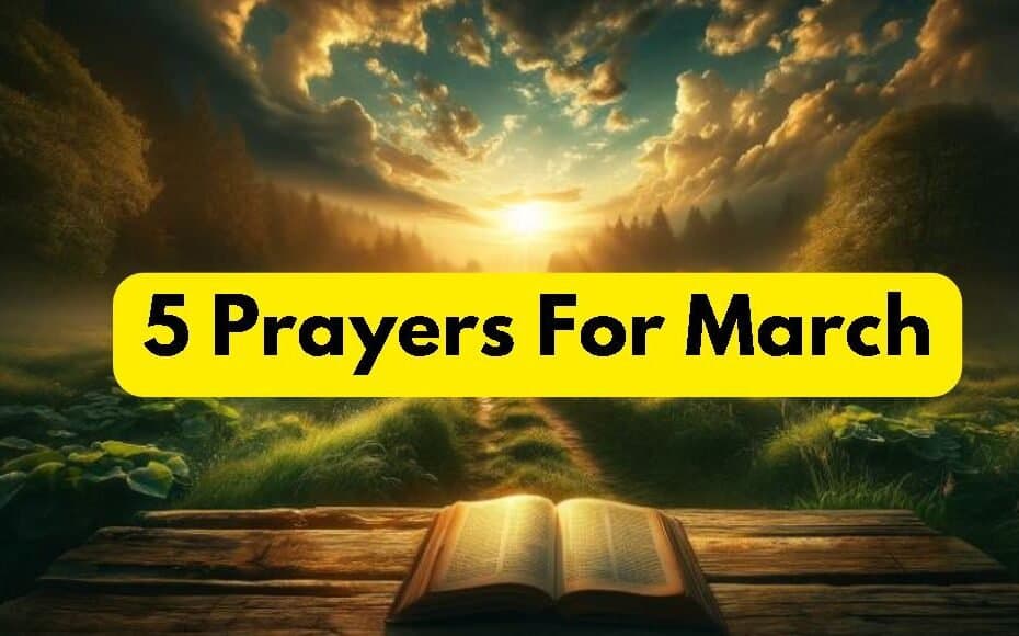 5  Prayers For March